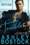 [Irresistible Billionaires 01] • Nothing But Trouble